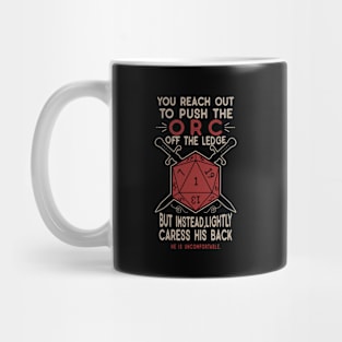 You Reach Out To Push The Orc Of The Ledge Mug